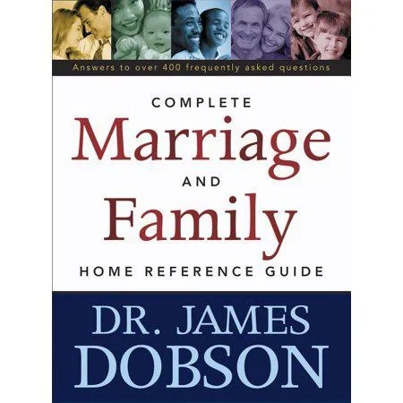 The Complete Marriage and Family Home Reference Guide - by James C (Paperback)