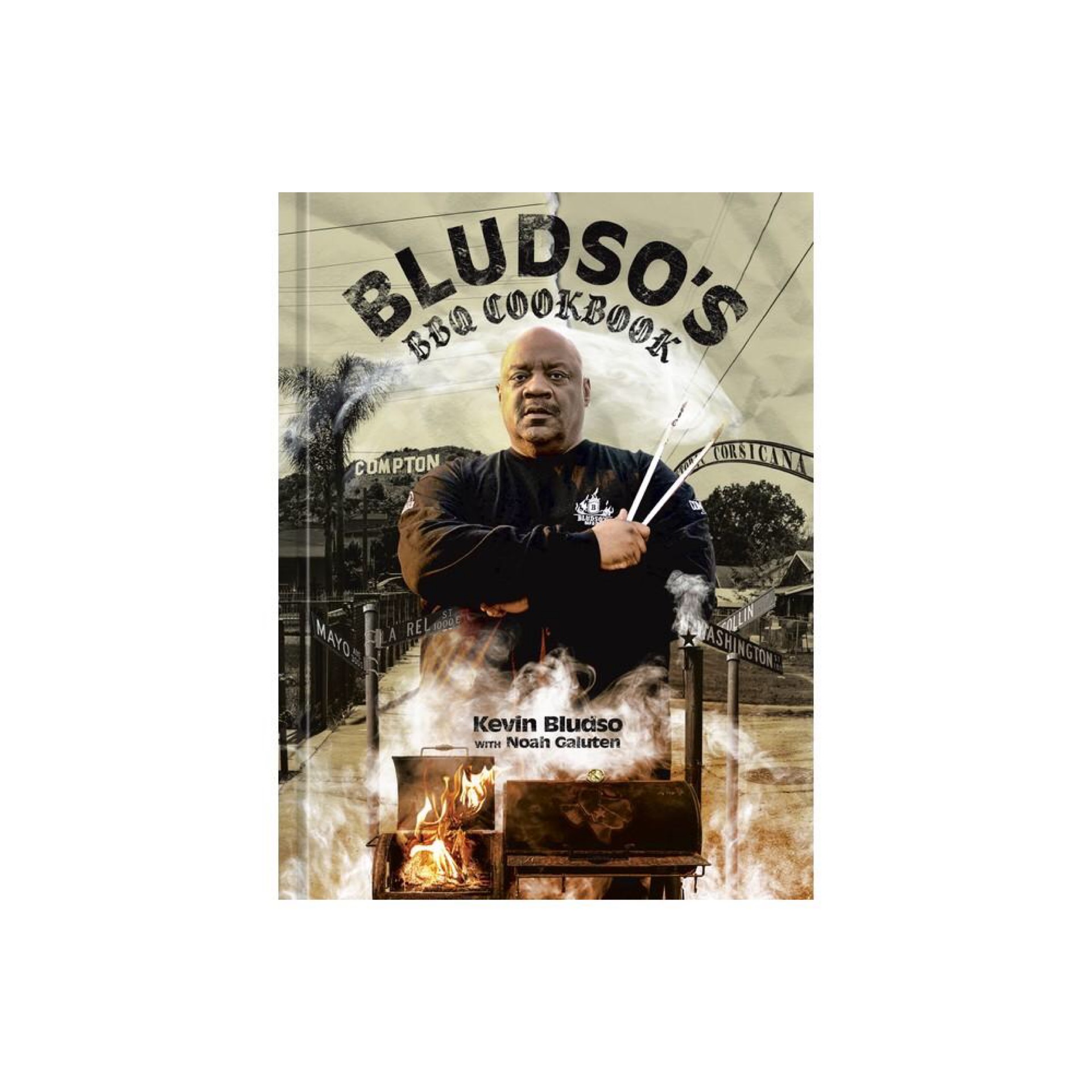 Bludso's BBQ Cookbook: A Family Affair in Smoke and Soul by Kevin Bluds