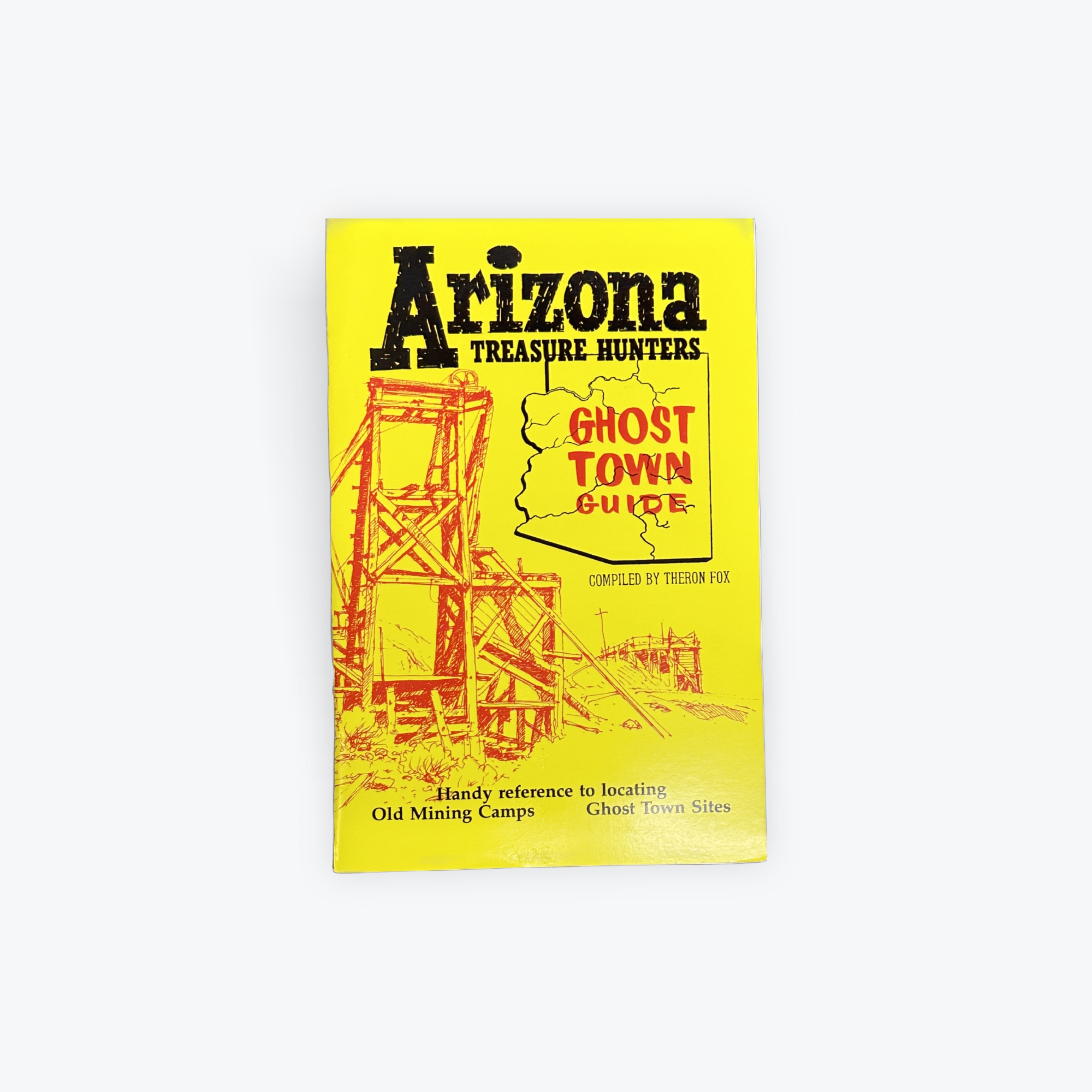 AZ Treasure Hunter's Ghost Town Guide