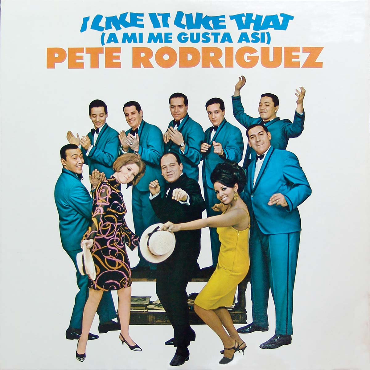 Pete Rodriguez - I Like It Like That [A Mí Me Gusta Así] by Unknown Artist - View 1