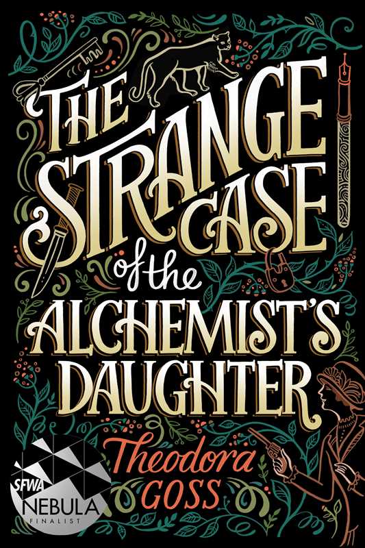Strange Case of the Alchemist's Daughter by Theodora Goss: Paperback; 432 pages, English