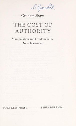 Cover of The cost of authority: Manipulation and freedom in the New Testament