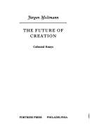 Cover of The Future of Creation: Collected Essays