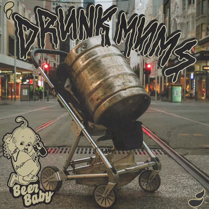 Drunk Mums - Beer Baby by Unknown Artist - View 1