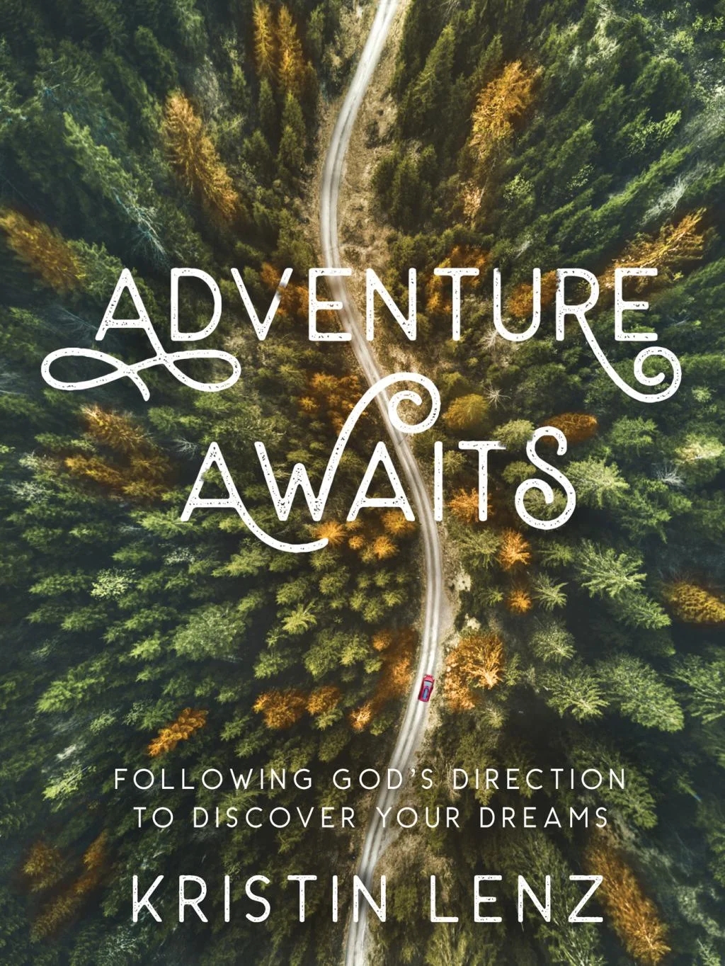 Adventure Awaits - by Kristin Lenz (Hardcover)