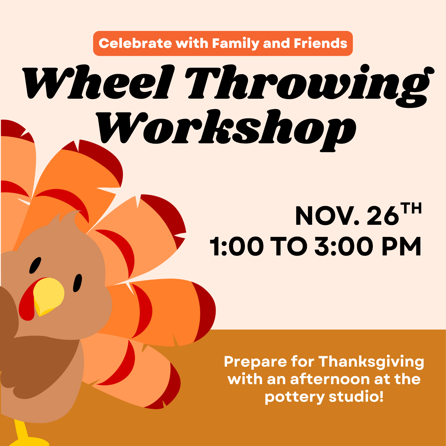 Wheel Throwing for Friends and Family: Wednesday, November 26th