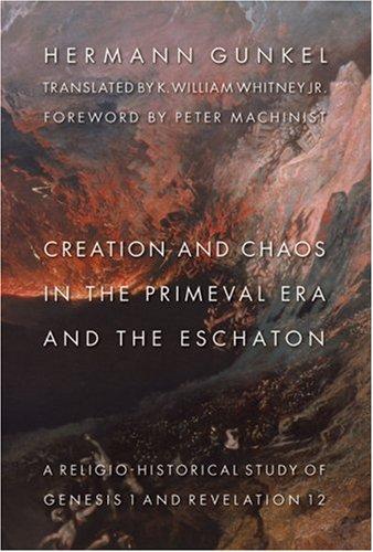 Cover of Creation and Chaos in the Primeval Era and the Eschaton: A Religio-Historical Study of Genesis 1 and Revelation 12 (The Biblical Resource Series)