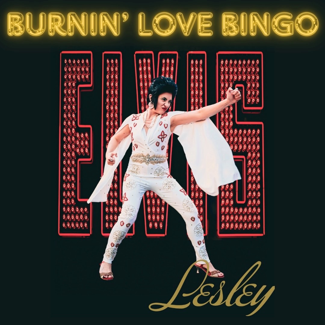 Burning Love Bingo - with Elvis Lesley