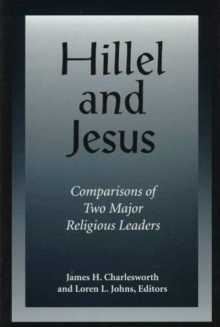 Cover of Hillel and Jesus: Comparisons of Two Major Religious Leaders