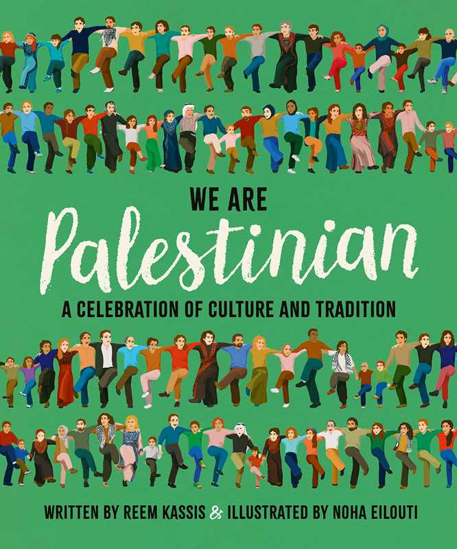 We Are Palestinian by Reem Kassis: Hardcover; 112 pages, English