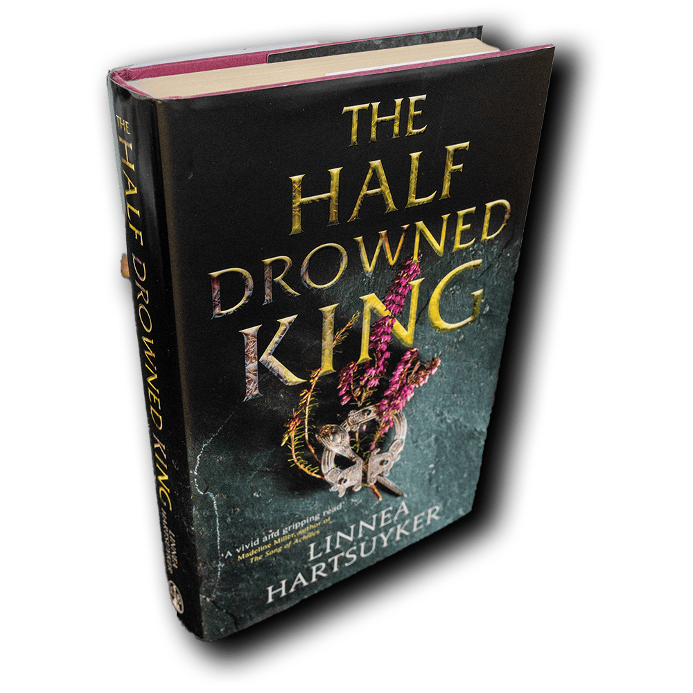 Hartsuyker, Linnea -- The Half Drowned King [Book]