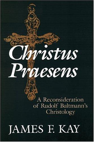Cover of Christus Praesens: A Reconsideration of Rudolf Bultmann's Christology