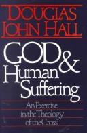 Cover of God and Human Suffering: An Exercise in the Theology of the Cross