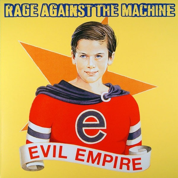 Rage Against the Machine/Evil Empire