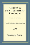 Cover of History of New Testament Research, Vol. 3: From C. H. Dodd to Hans Dieter Betz