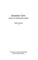 Cover of Incarnate Love: Essays in Orthodox Ethics