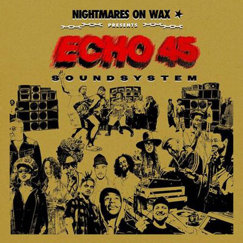 Nightmares on Wax - ECHO45 Sound System Gold by Unknown Artist - View 1