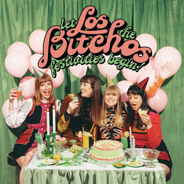 Los Bitchos - Let The Festivities Begin! by Unknown Artist - View 1