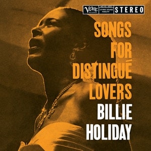 Billie Holiday - Songs for Distingue Lovers | Kilmorna Collection