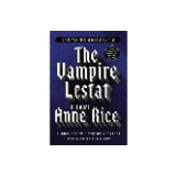 The Vampire Lestat (Vampire Chronicles) by Anne Rice