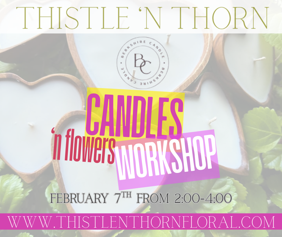 Valentine's Candle 'N Flower Workshop