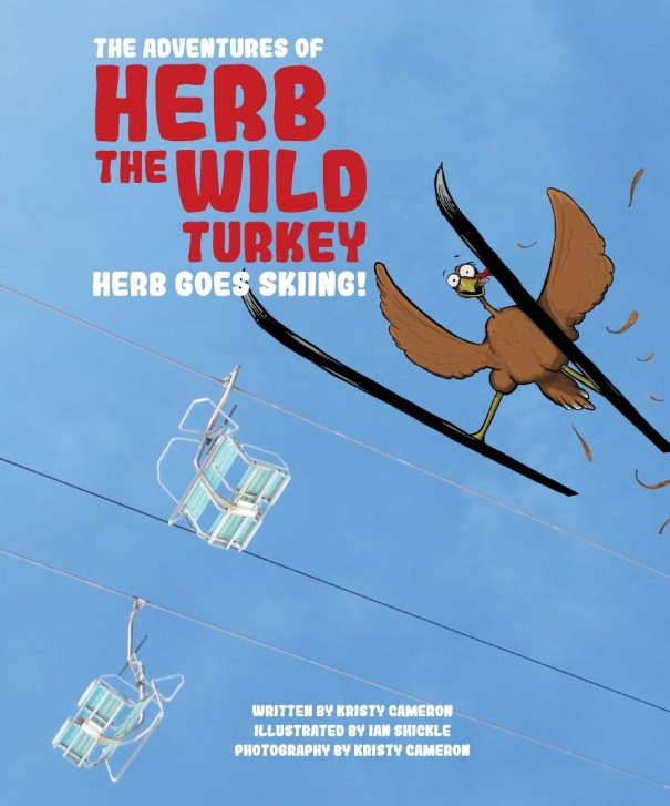 The Adventures of Herb the Wild Turkey: Herb the Turkey Goes Skiing!