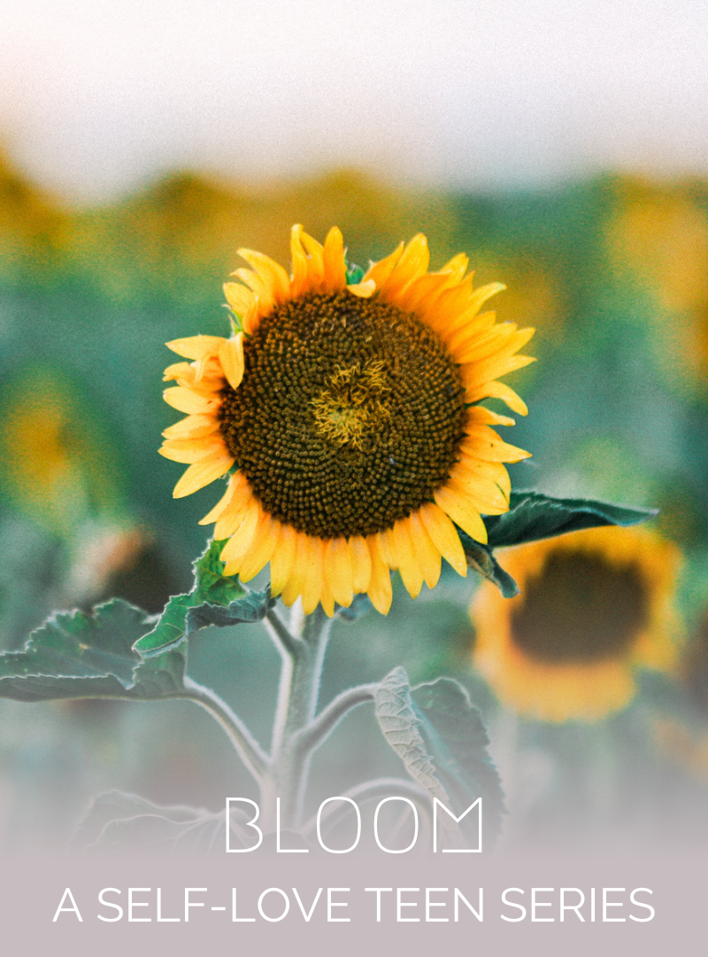 Bloom - A Teen Self Love Series