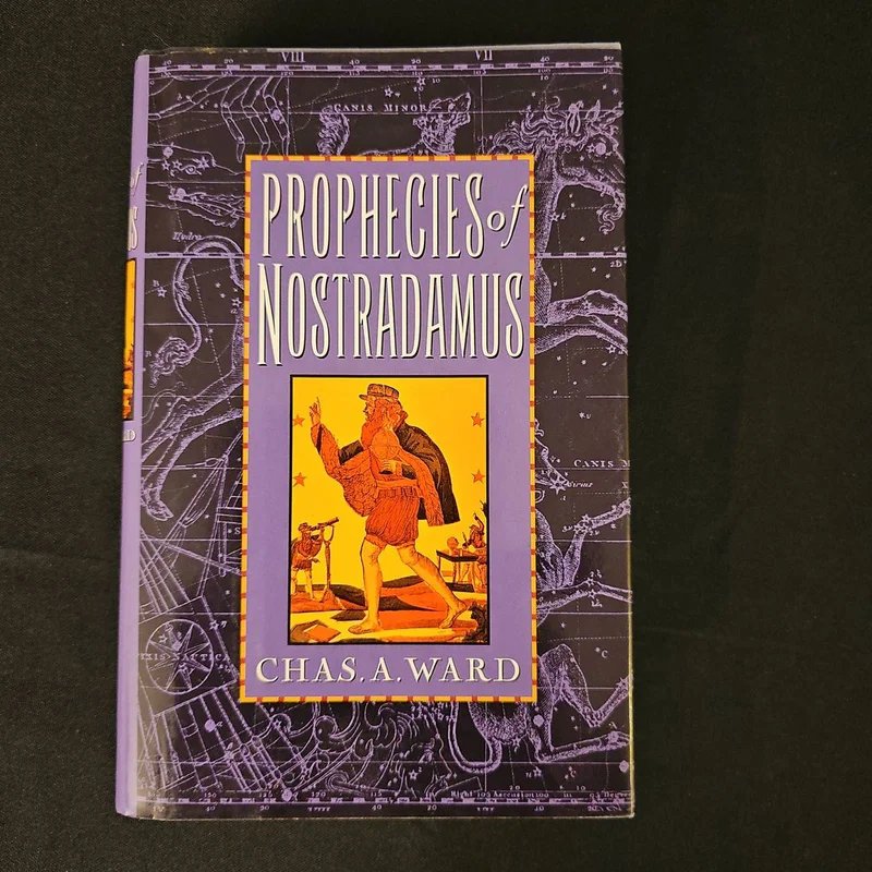 Prophecies of Nostradamus by Charles A. Ward