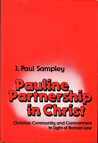 Cover of Pauline Partnership in Christ: Christian Community & Commitment in Light of Roman Law