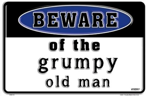 Beware of Grumpy Man
