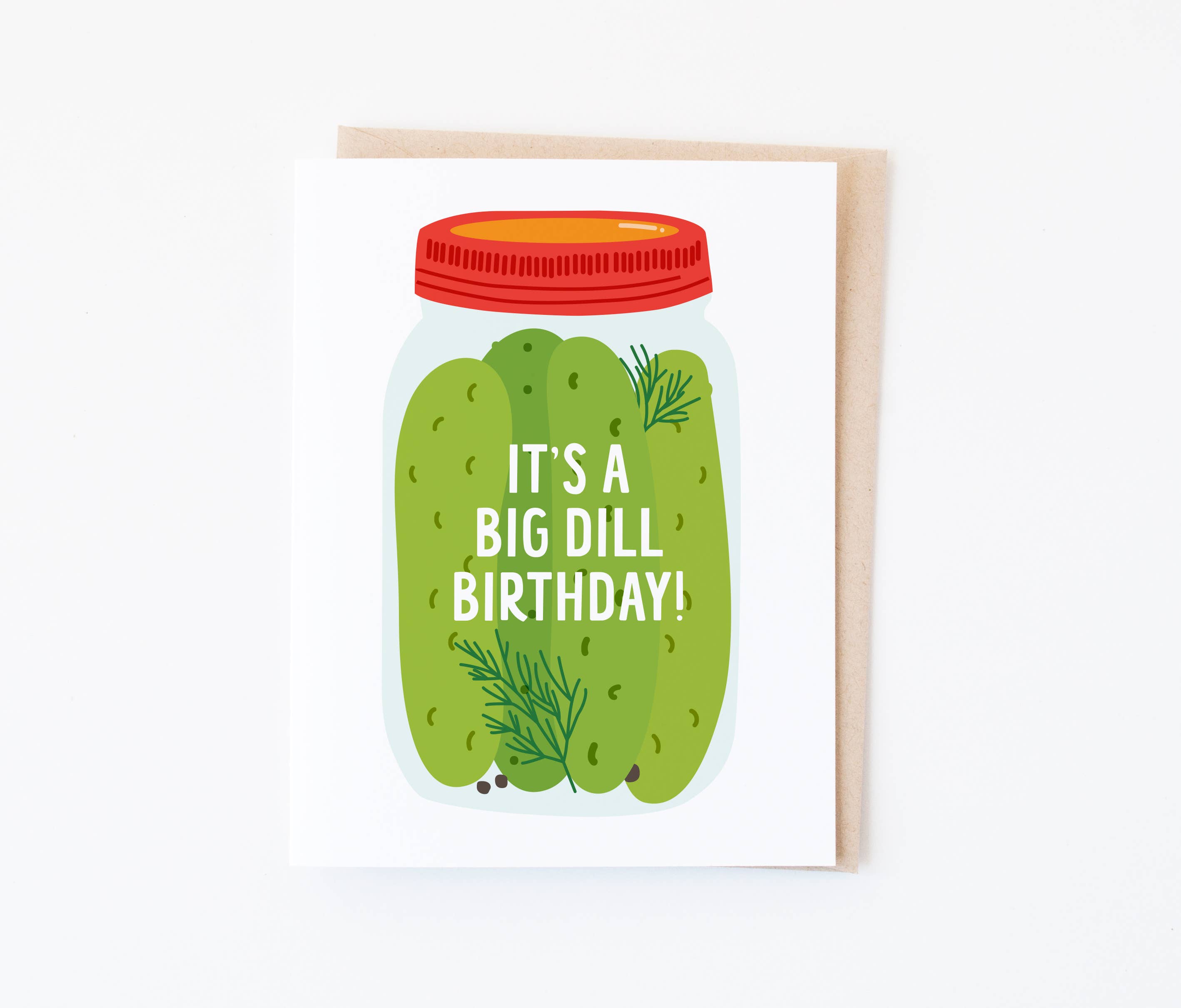Big Dill Birthday Card - cello sleeve