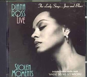 Diana Ross/ Stolen Moments Live