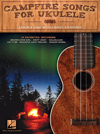 Campfire Songs for Ukulele: Strum & Sing with Family & Friends (1480394203)