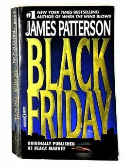 James Patterson/Black Friday - (Originally published as Black Market)