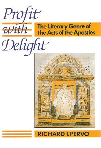 Cover of Profit With Delight: The Literary Genre of the Acts of the Apostles