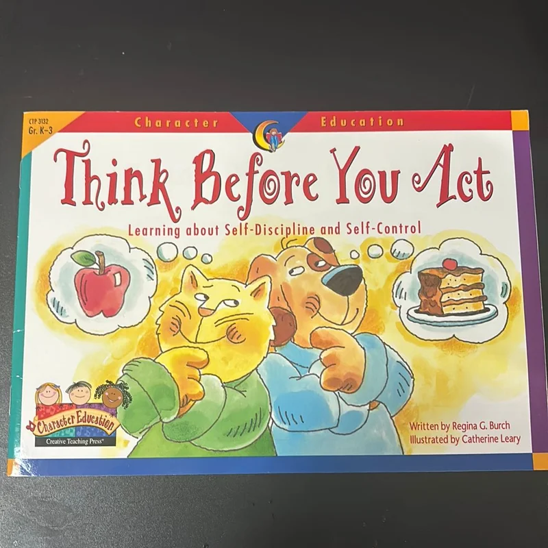 Think Before You Act by Regina G. Burch