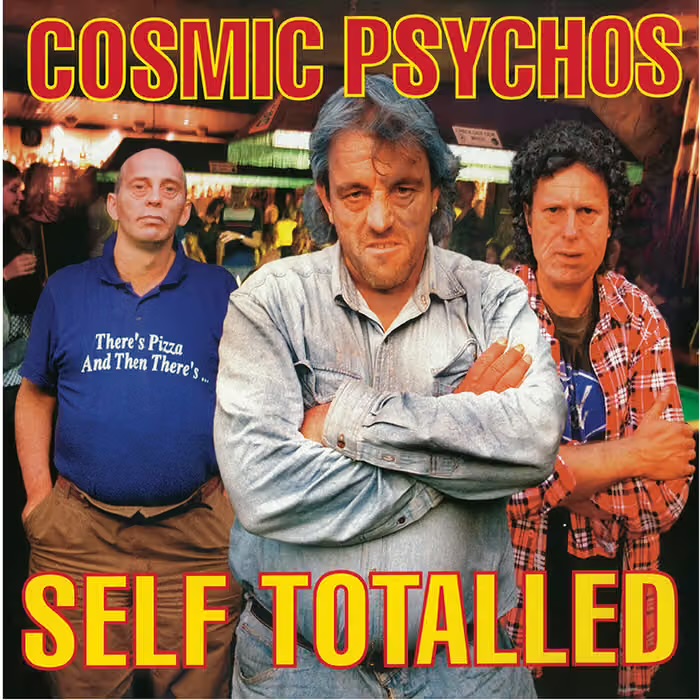 Cosmic Psychos - Self Totalled by Unknown Artist - View 1