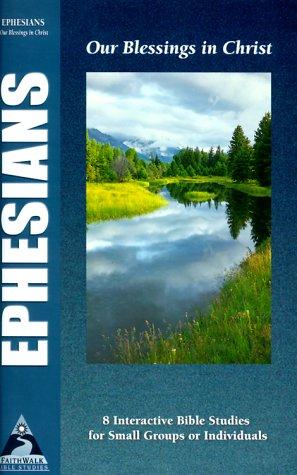Ephesians: Our Blessing in Christ