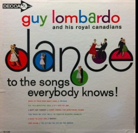Guy Lombardo/Dance to the songs everybody knows