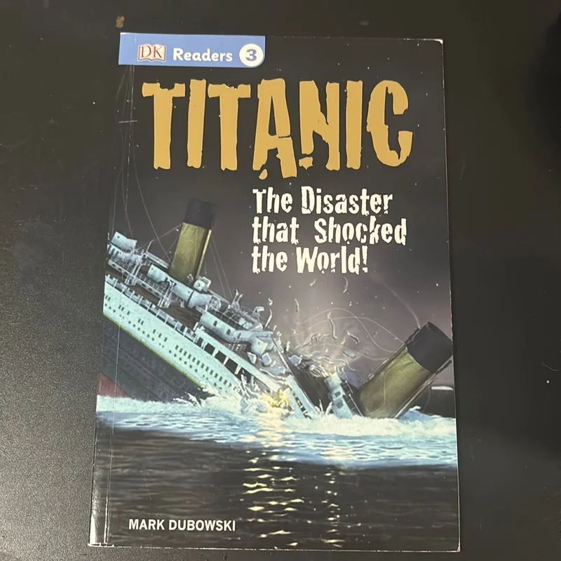 DK Readers L3: Titanic by Mark Dubowski