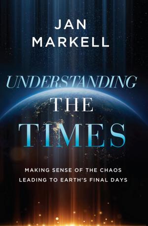Understanding the Times - by Jan Markell (Paperback)