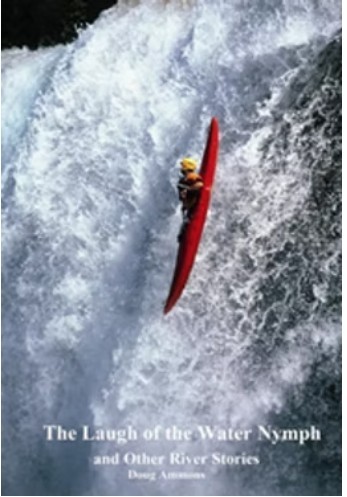 Doug Ammons/The Laugh of the Water Nymph and Other River Stories