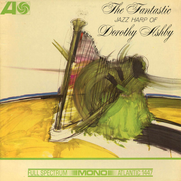 Dorothy Ashby - The Fantastic Jazz Harp Of Dorothy Ashby by Unknown Artist - View 1