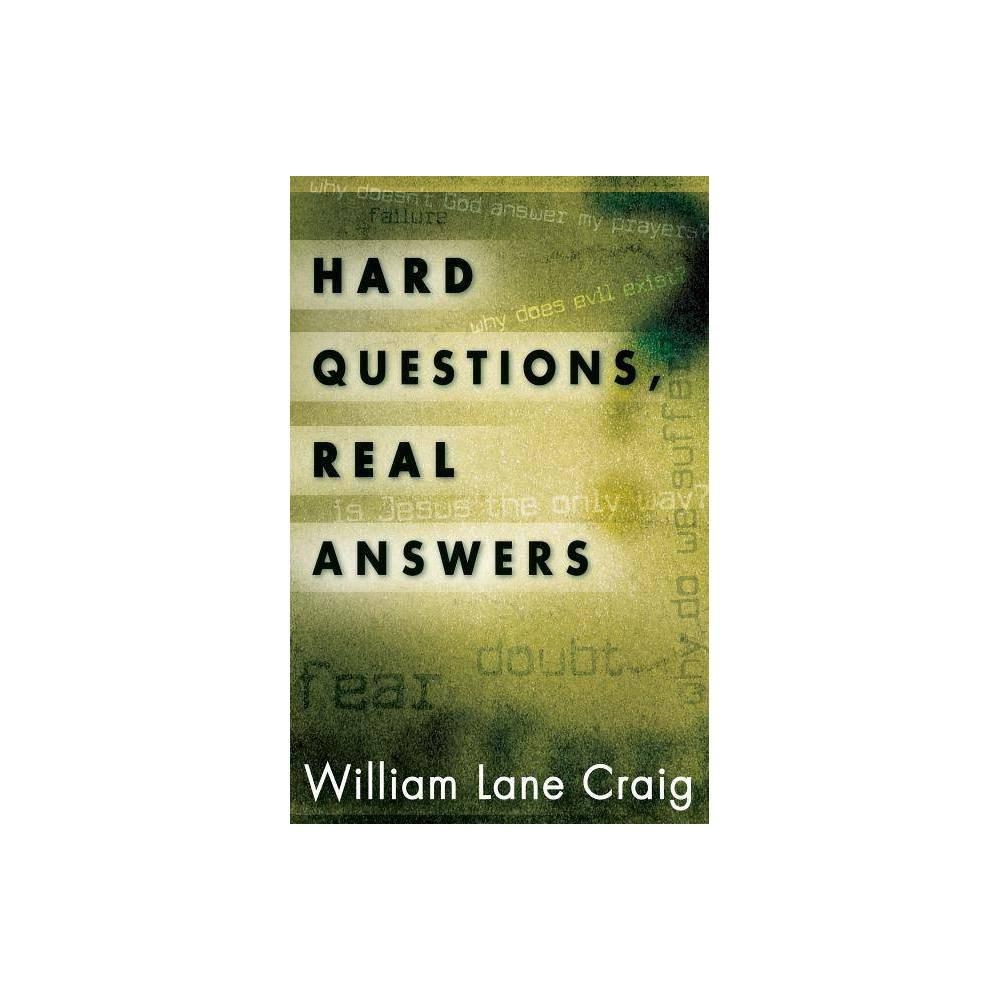 Hard Questions, Real Answers - by William Lane Craig (Paperback)