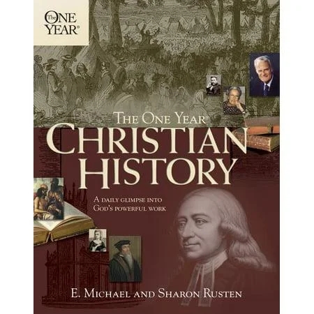 The One Year Christian History - (One Year Books) by E Michael Rusten & Sharon o Rusten (Paperback)