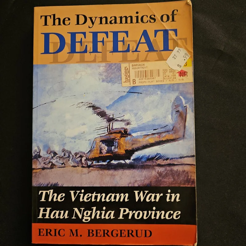 The Dynamics of Defeat by Eric M. Bergerud