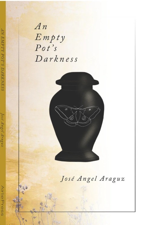 José Angel Araguz/An Empty Pot’s Darkness