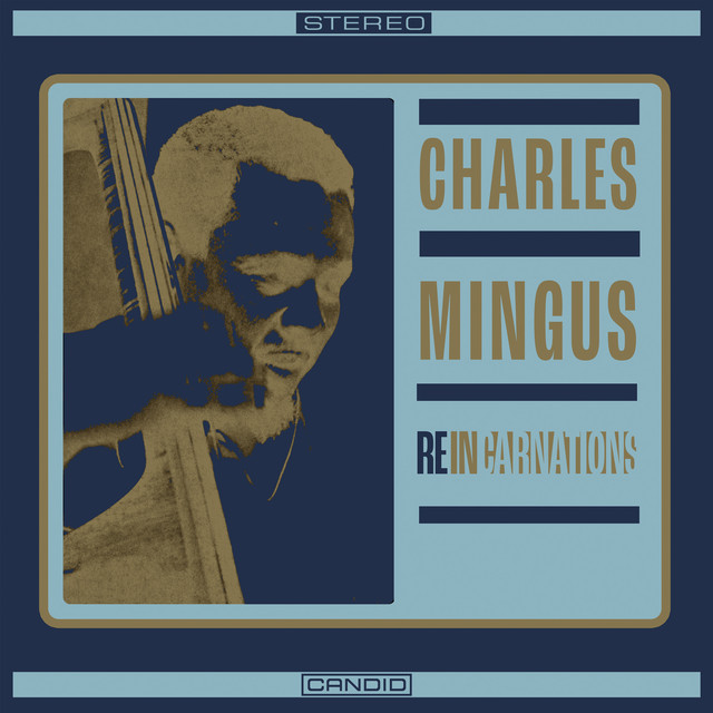 Charles Mingus - Reincarnations [LP] by Unknown Artist - View 1