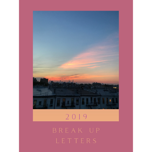 "2019 Break Up Letters" (digital chapbook)