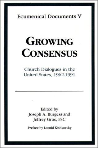 Cover of Growing Consensus: Church Dialogues in the United States, 1962-1991